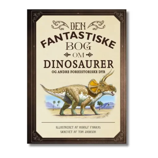 Bog Den Fantastiske Bog Om Dinosaurer