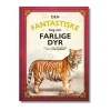 Bog Den Fantastiske Bog Om Farlige Dyr
