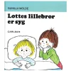 Bog Lottes Lillebror Er Syg