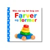 Bog Min Ror Og Fol Bog Om - Farver Og Former